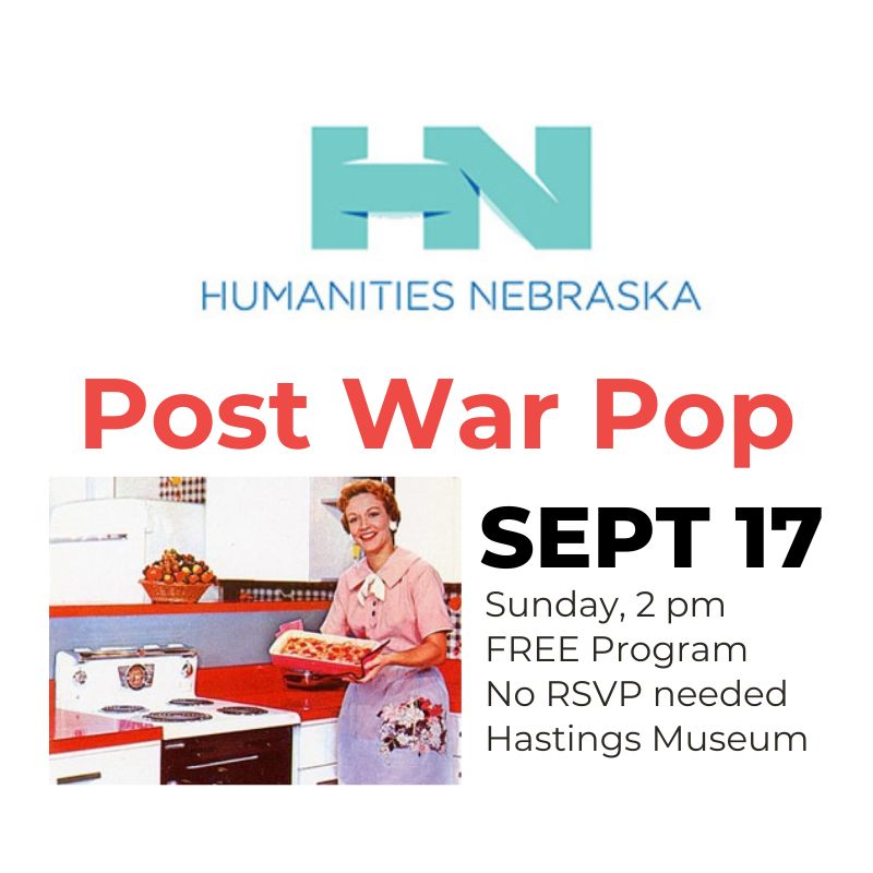 a graphics displaying the Humanities Nebraska logo and that a Post War Pop program will be held of Sept 17